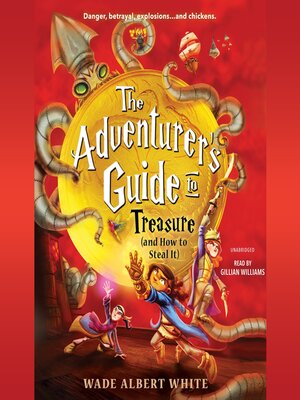 cover image of The Adventurer's Guide to Treasure (and How to Steal It)